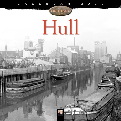 Hull Heritage Wall Calendar 2022 (Art Calendar) By Flame Tree Studio (Created by) Cover Image