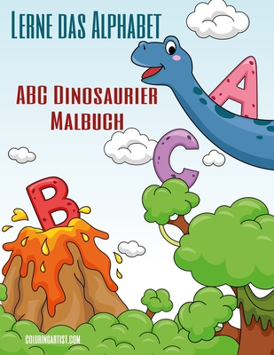 Lerne das Alphabet - ABC Dinosaurier Malbuch