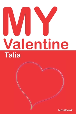 My Valentine Talia: Personalized Notebook for Talia. Valentine's Day Romantic Book - 6 x 9 in 150 Pages Dot Grid and Hearts Cover Image