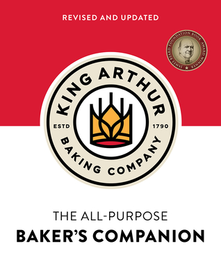 The King Arthur Baking Company's All-Purpose Baker's Companion (Revised and Updated) Cover Image