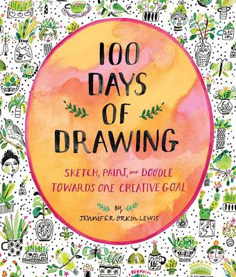 100 Days of Drawing (Guided Sketchbook): Sketch, Paint, and Doodle Towards One Creative Goal