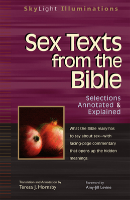 Sex Texts from the Bible: Selections Annotated & Explained (SkyLight Illuminations)