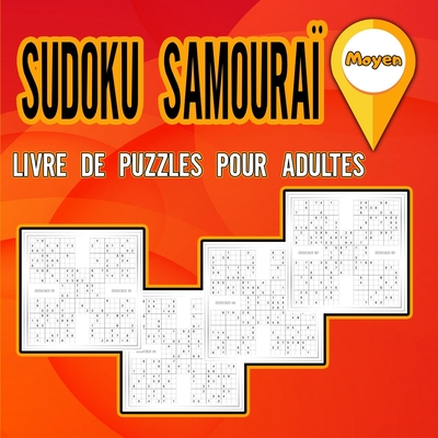 Livre de puzzles Sudoku Samouraï pour adultes Moyen: Cahier d'activités pour les adultes et les amateurs de sudokus / Cahier de casse-tête pour mettre By Charles Gianters Cover Image