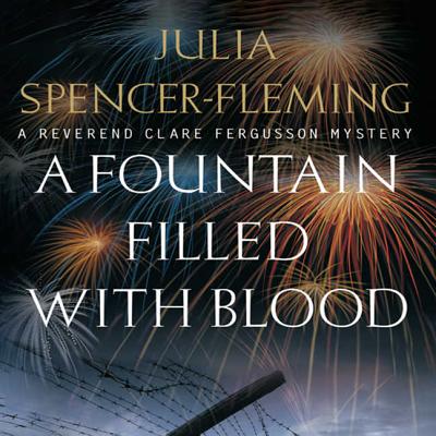 A Fountain Filled with Blood (Archy McNally Novels) By Julia Spencer-Fleming, Suzanne Toren (Read by) Cover Image