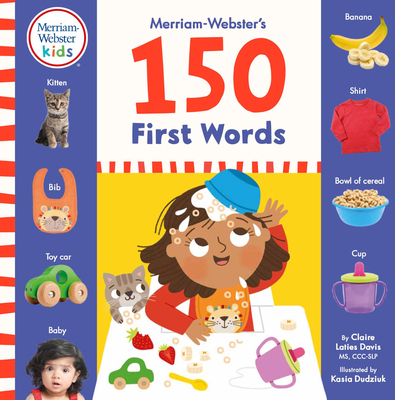 Merriam-Webster's 150 First Words By Claire Laties Davis, Kasia Dudziuk (Illustrator), Merriam-Webster (Editor) Cover Image