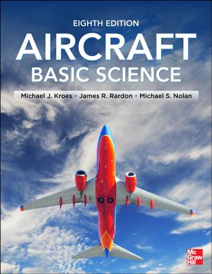 Aircraft Basic Science By Michael Kroes, James Rardon, Michael Nolan Cover Image