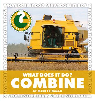 What Does It Do? Combine (Community Connections: What Does It Do?) Cover Image
