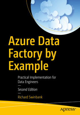 Azure Data Factory by Example: Practical Implementation for Data Engineers Cover Image