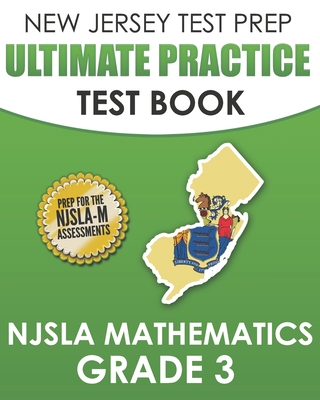 NEW JERSEY TEST PREP Ultimate Practice Test Book NJSLA Mathematics Grade 3: Includes 8 Complete NJSLA Mathematics Practice Tests Cover Image