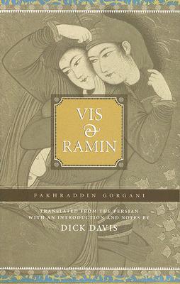 Vis and Ramin By Fakhraddin Gorgani, Dick Davis (Translator) Cover Image