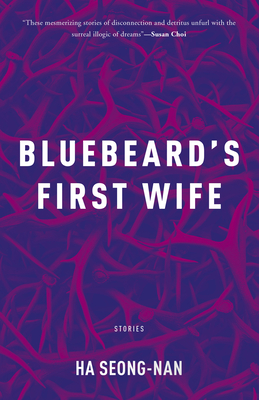 Bluebeard's First Wife By Seong-Nan Ha, Janet Hong (Translator) Cover Image