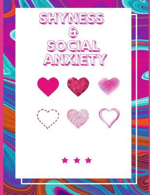 Shyness and Social Anxiety Workbook: Ideal and Perfect Gift for Shyness and Social Anxiety Workbook Best Shyness and Social Anxiety Workbook for You, By Yuniey Publication Cover Image
