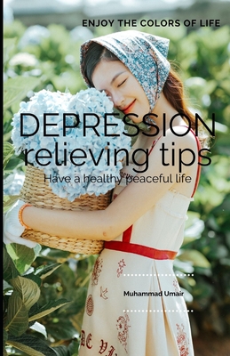 DEPRESSION relieving tips By Muhammad Umair Cover Image