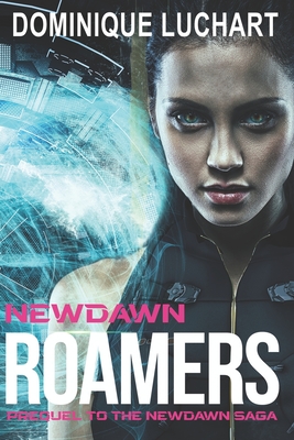 Newdawn Roamers: Prequel to the Newdawn Saga Cover Image