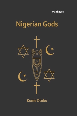 Nigerian Gods By Kome Erubu Otobo Cover Image