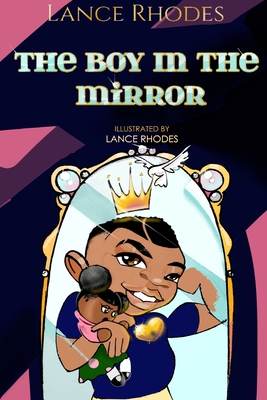 The Boy In The Mirror By Lance L. Rhodes Cover Image