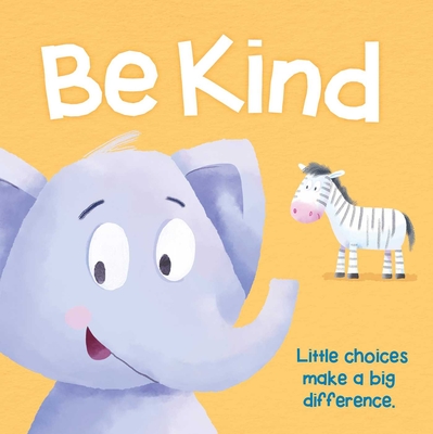 Be Kind: Padded Storybook Cover Image