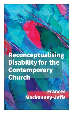 Reconceptualising Disability for the Contemporary Church Cover Image