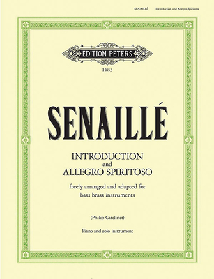 Introduction and Allegro Spiritoso: Arrangement for Low Brass Instrument and Piano (Edition Peters) By Jean Baptiste Senaillé (Composer), Philip Catelinet (Composer) Cover Image