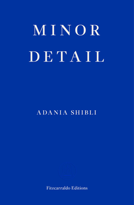 Minor Detail By Adania Shibli, Elisabeth Jaquette (Translator) Cover Image