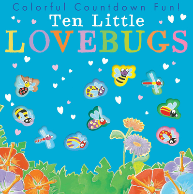 Ten Little Lovebugs By Tiger Tales, Ruth Galloway (Illustrator) Cover Image