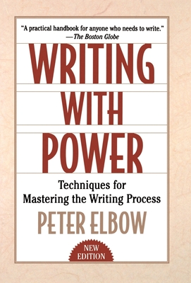 Writing with Power: Techniques for Mastering the Writing Process Cover Image