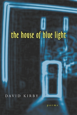 The House of Blue Light (Southern Messenger Poets)