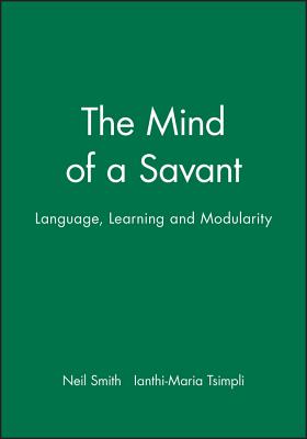 The Mind of a Savant: Language, Learning and Modularity Cover Image
