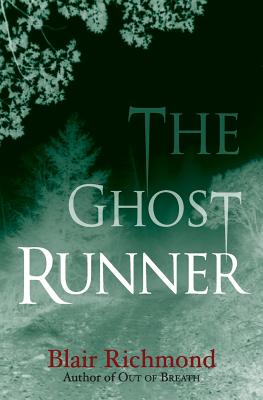 The Ghost Runner: The Lithia Trilogy, Book 2 By Blair Richmond Cover Image