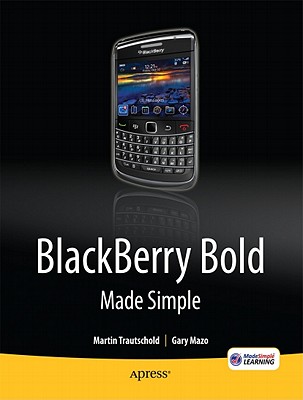 Blackberry Bold Made Simple: For the Blackberry Bold 9700 Series Cover Image