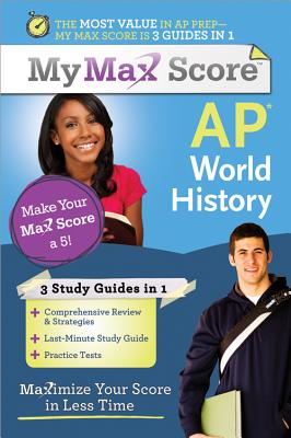 My Max Score AP World History: Maximize Your Score in Less Time Cover Image