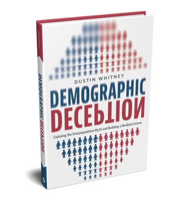 Demographic Deception: Exposing the Overpopulation Myth and Building a Resilient Future Cover Image