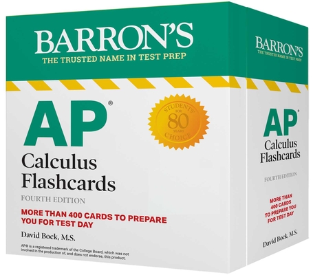 AP Calculus Flashcards, Fourth Edition: Up-to-Date Review and Practice + Sorting Ring for Custom Study (Barron's AP Prep) By David Bock, M.S. Cover Image