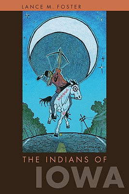 The Indians of Iowa (Bur Oak Book)