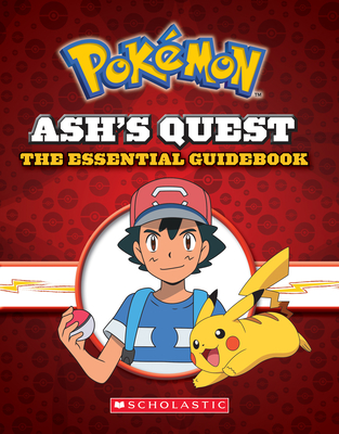 Ash's Quest: The Essential Guidebook (Pokémon): Ash's Quest from Kanto to Alola By Simcha Whitehill Cover Image