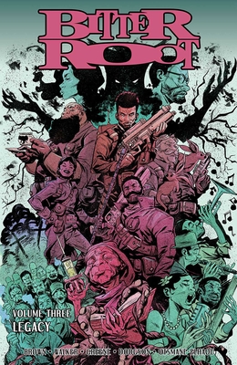 Bitter Root, Volume 3: Legacy By David  F. Walker, Chuck Brown, Sanford Greene (By (artist)) Cover Image