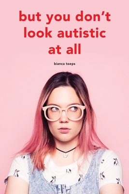 But you don't look autistic at all Cover Image