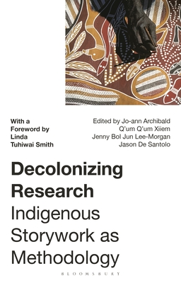 Decolonizing Research: Indigenous Storywork as Methodology Cover Image