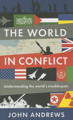 The World in Conflict: Understanding the World's Troublespots Cover Image