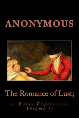 The Romance of Lust; or Early Experiences Volume II Cover Image