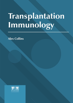 Transplantation Immunology By Alex Collins (Editor) Cover Image
