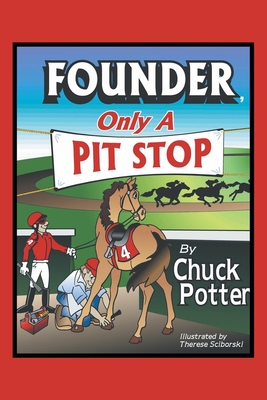 Founder, Only a Pit Stop By Chuck Potter Cover Image