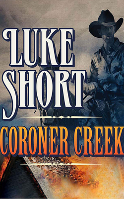 Coroner Creek By Luke Short, L. J. Ganser (Read by) Cover Image