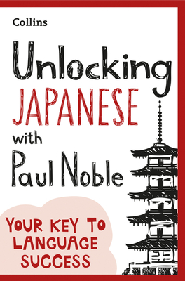 Unlocking Japanese with Paul Noble By Paul Noble Cover Image