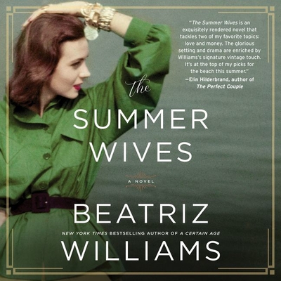The Summer Wives Lib/E By Beatriz Williams, Kristin Kalbli (Read by) Cover Image