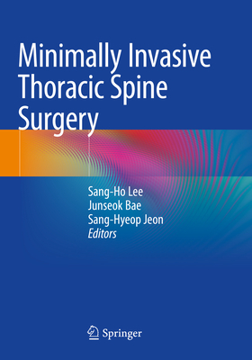 Minimally Invasive Thoracic Spine Surgery Cover Image