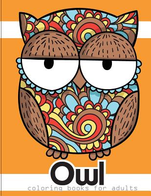 Owl Coloring Book For Adults: Owl Mandala Coloring Book For Adults And Kids