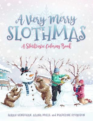 A Very Merry Slothmas: A Slothtastic Coloring Book