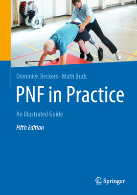 Pnf in Practice: An Illustrated Guide By Dominiek Beckers, Math Buck Cover Image