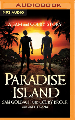 Paradise Island: A Sam and Colby Story By Sam Golbach, Colby Brock, Josh Hurley (Read by) Cover Image